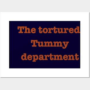 the tortured tummy department Posters and Art